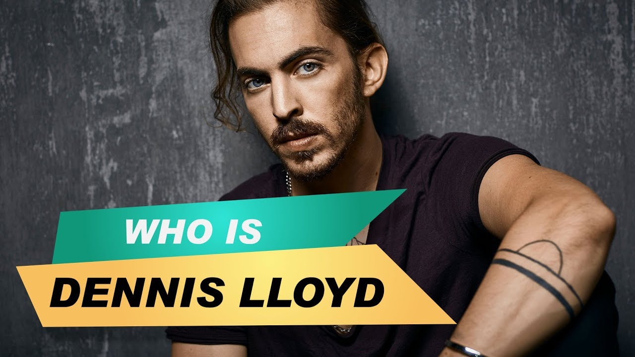 Who is Dennis Lloyd? Sieben Fakten über den SingerSongwriter aus Israel